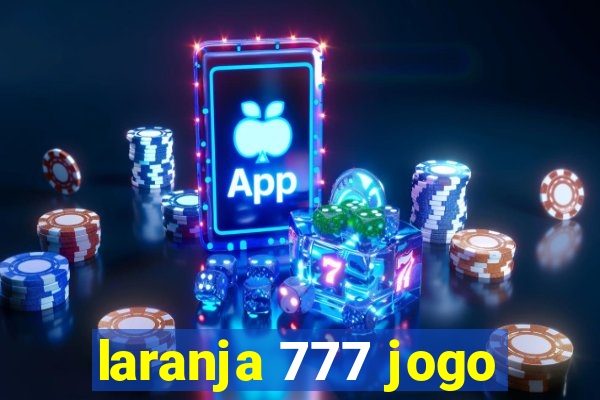 laranja 777 jogo